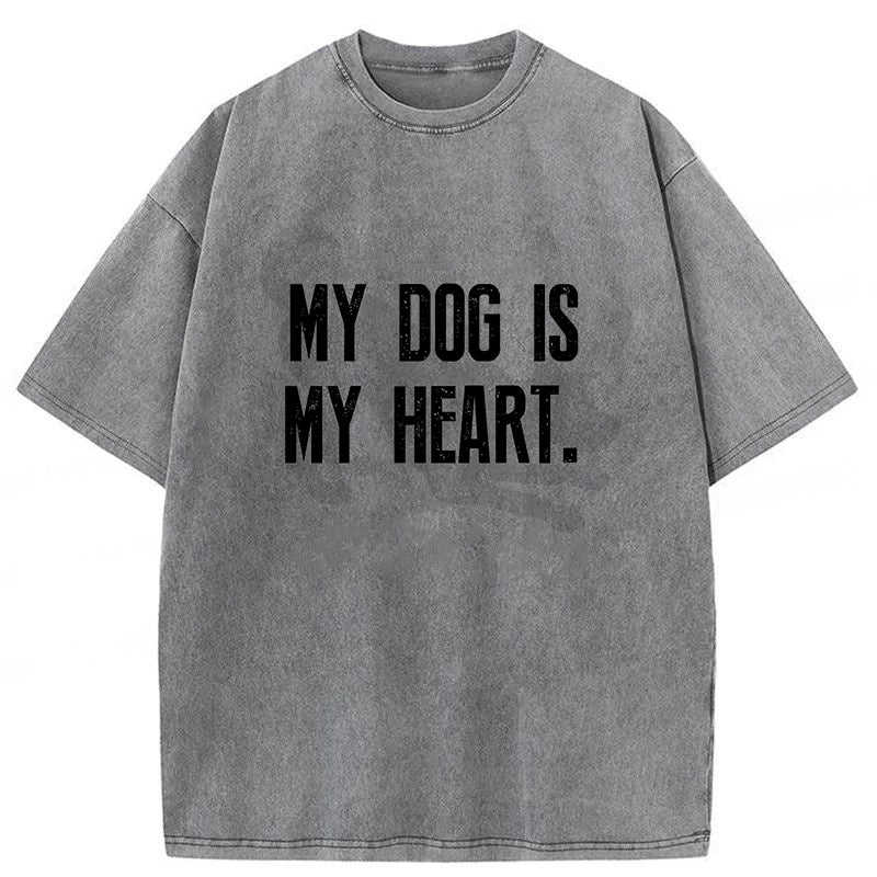 My Dog Is My Heart Washed Unisex Tee