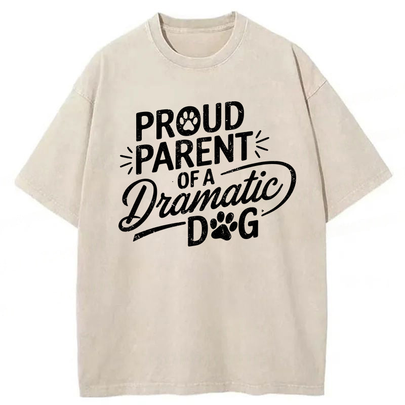 Proud Parent Of A Dramatic Dog Washed Unisex Tee