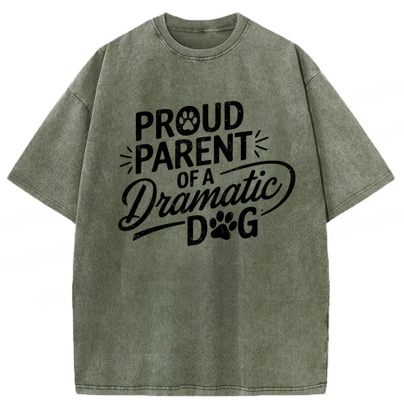 Proud Parent Of A Dramatic Dog Washed Unisex Tee