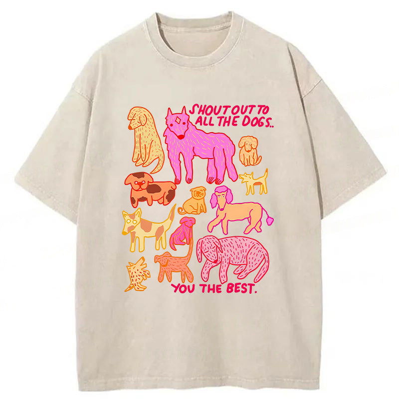 Shout Out To All The Dogs Washed Unisex Tee