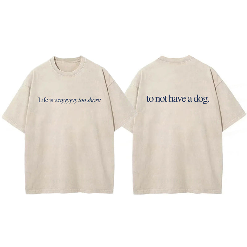 Life Is Wayyyyyy Too Short Washed Unisex Tee