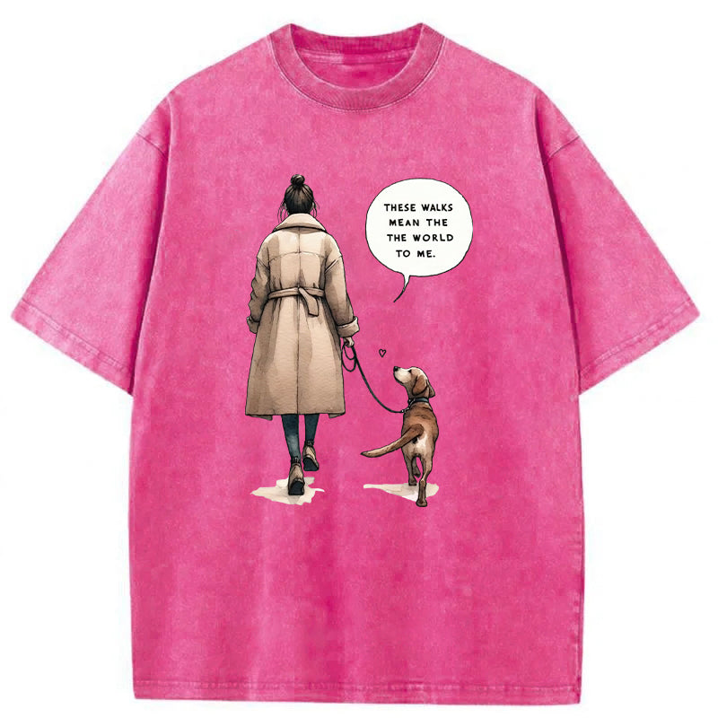 These Walks Mean The The World To Me Washed Unisex Tee