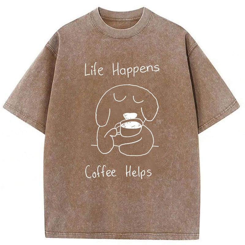 Life Happens Coffee Helps Washed Unisex Tee