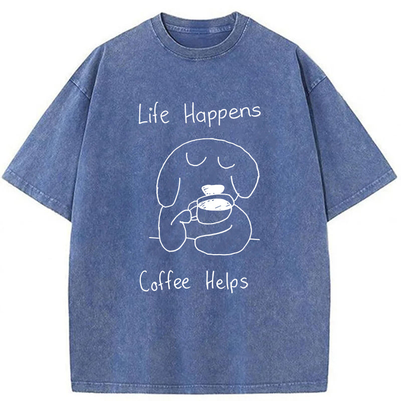 Life Happens Coffee Helps Washed Unisex Tee