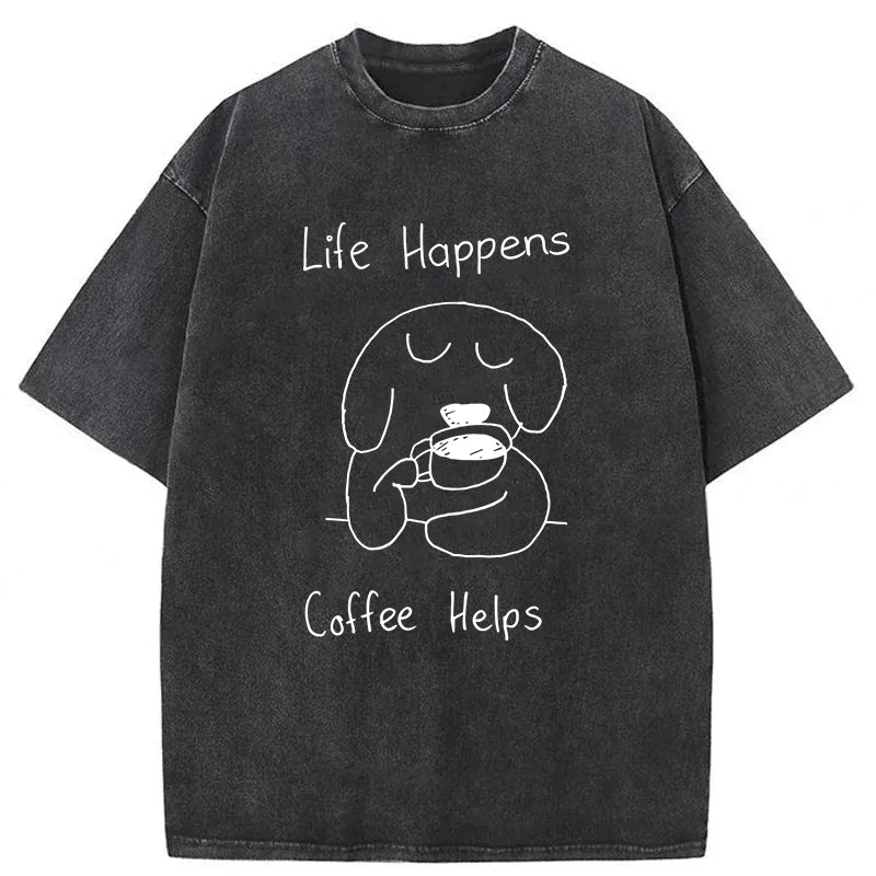 Life Happens Coffee Helps Washed Unisex Tee