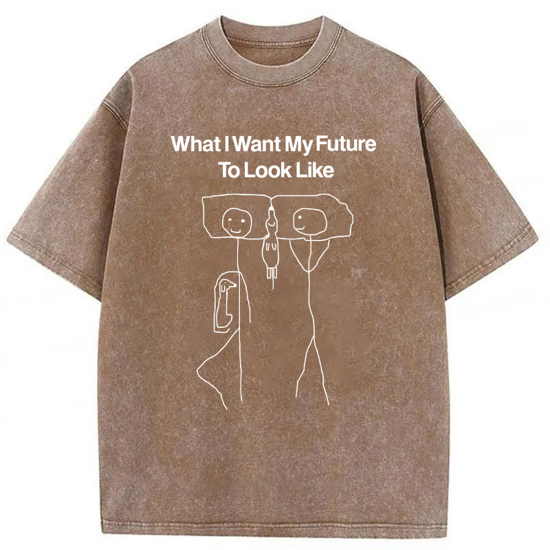 What I Want My Future To Look Like Washed Unisex Tee