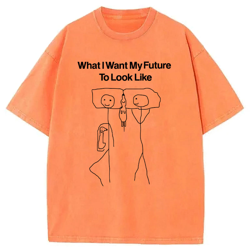 What I Want My Future To Look Like Washed Unisex Tee