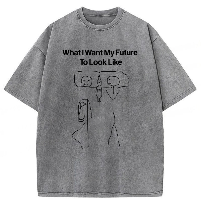 What I Want My Future To Look Like Washed Unisex Tee