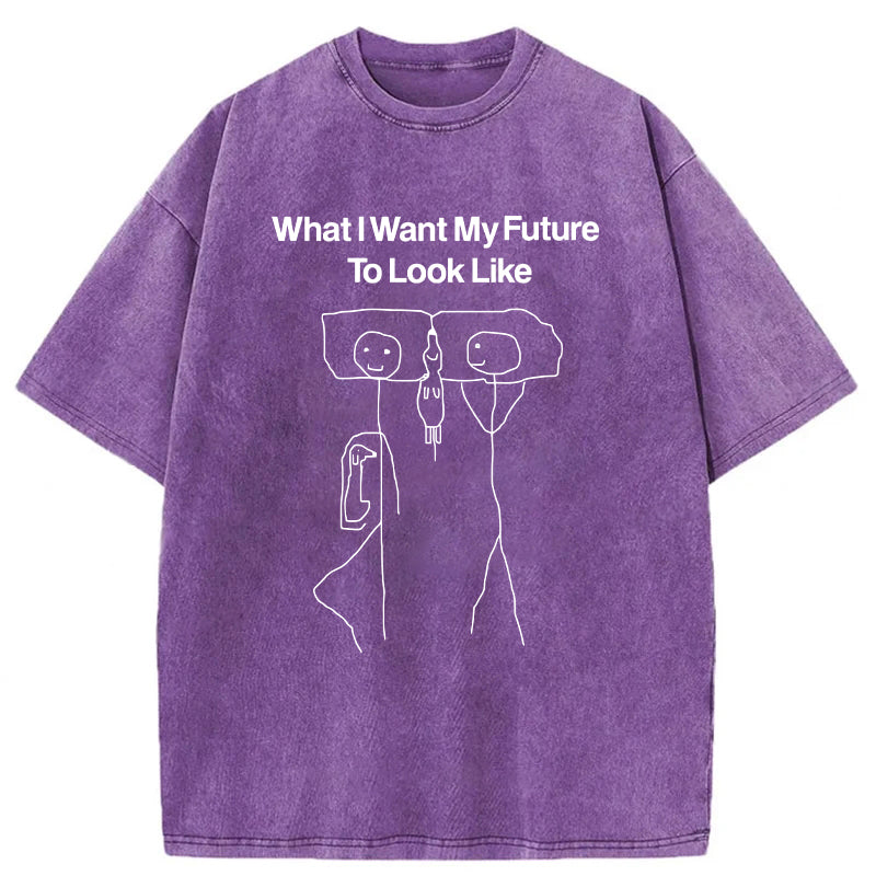 What I Want My Future To Look Like Washed Unisex Tee