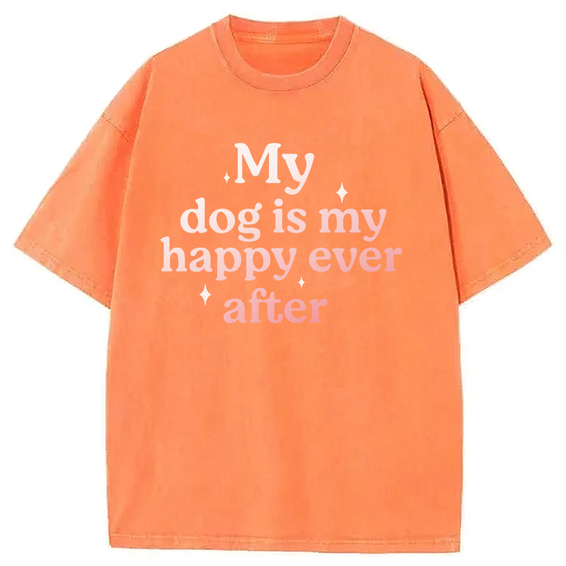 My Dog Is My Happy Ever After Washed Unisex Tee