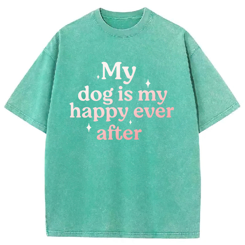 My Dog Is My Happy Ever After Washed Unisex Tee