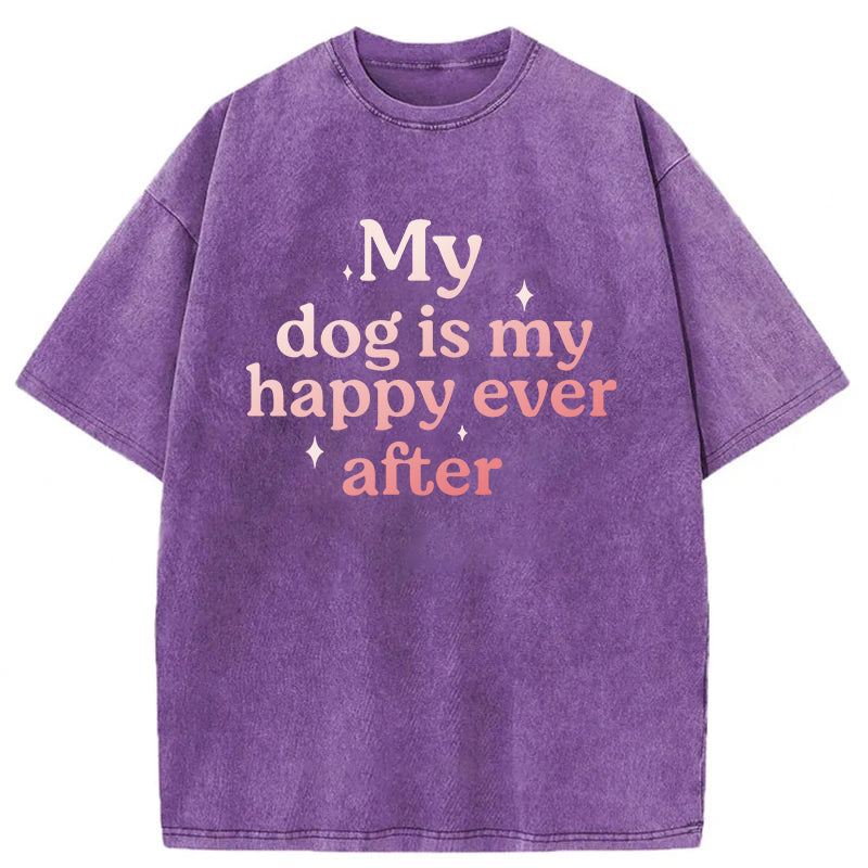 My Dog Is My Happy Ever After Washed Unisex Tee