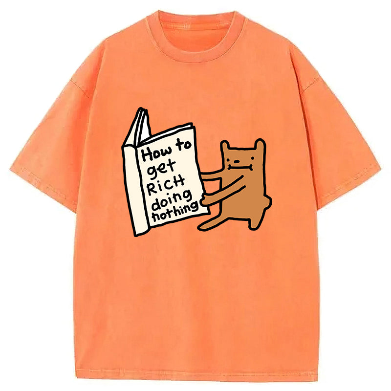 How To Get Rich Doing Nothing Washed Unisex Tee