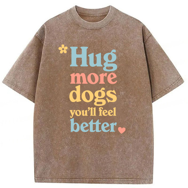 Hug More Dogs Washed Unisex Tee