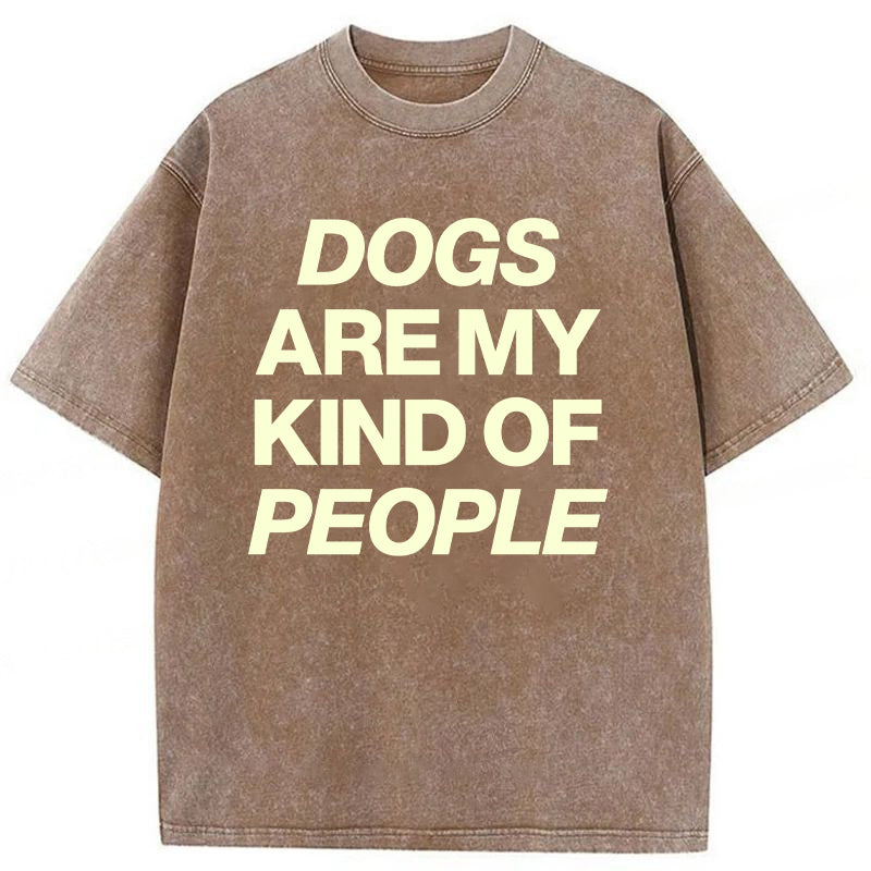 Dogs Are My Kind Of People Washed Unisex Tee