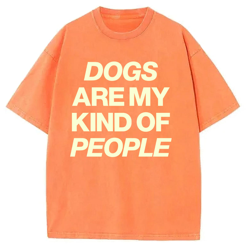 Dogs Are My Kind Of People Washed Unisex Tee
