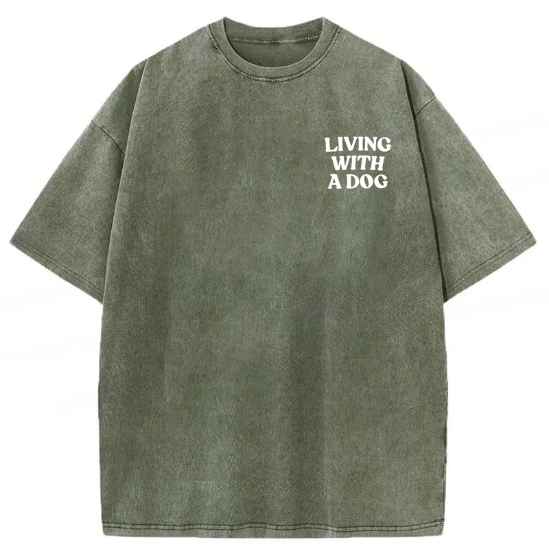 Living With A Dog Washed Unisex Tee