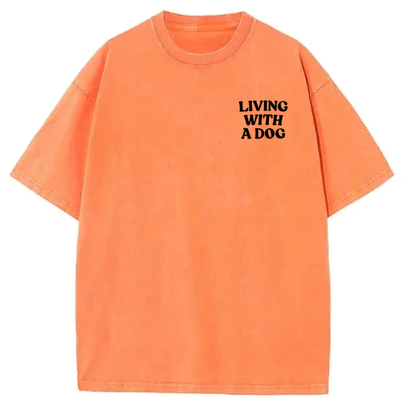 Living With A Dog Washed Unisex Tee