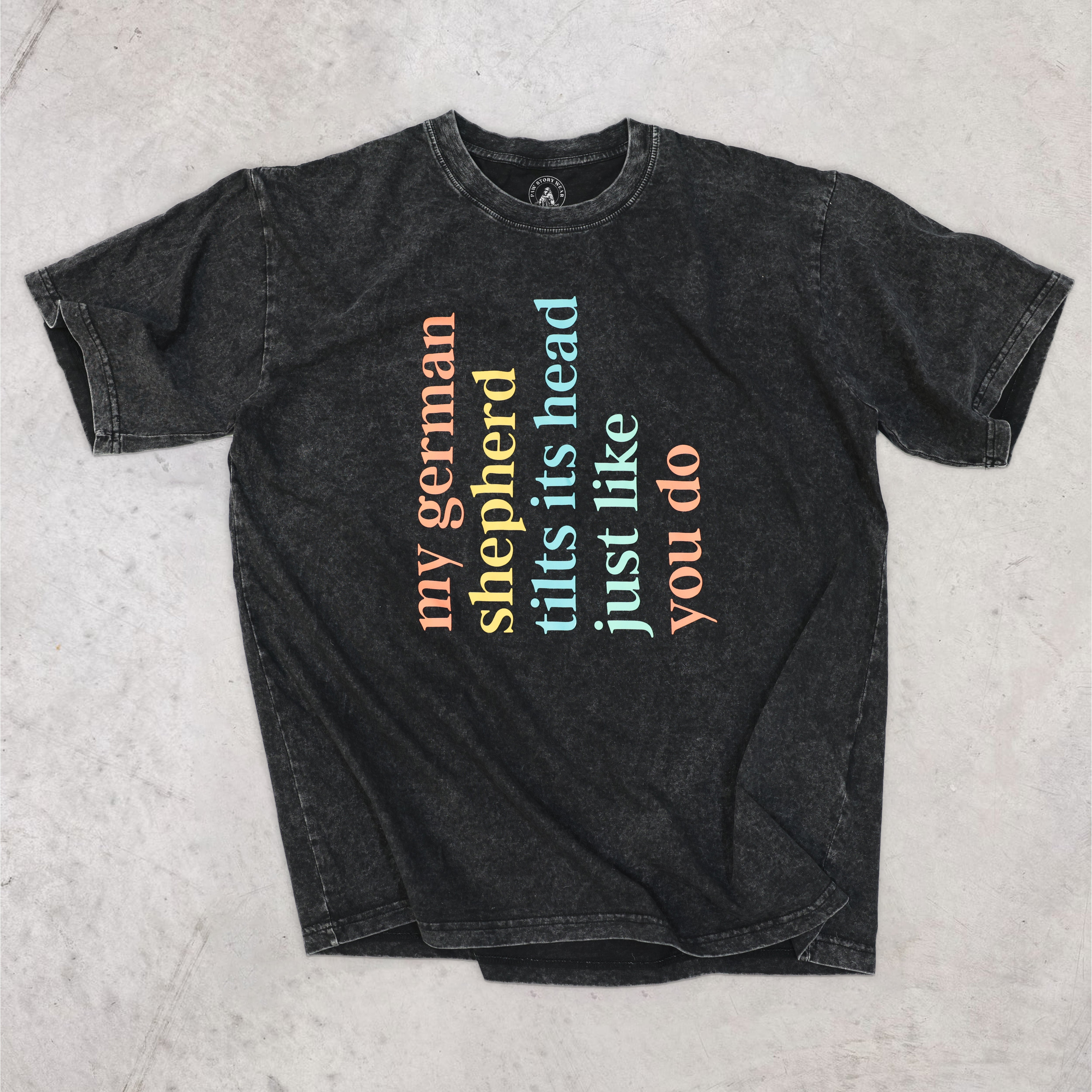 My German Shepherd Tilts Its Head Just Like You Do Washed Unisex Tee