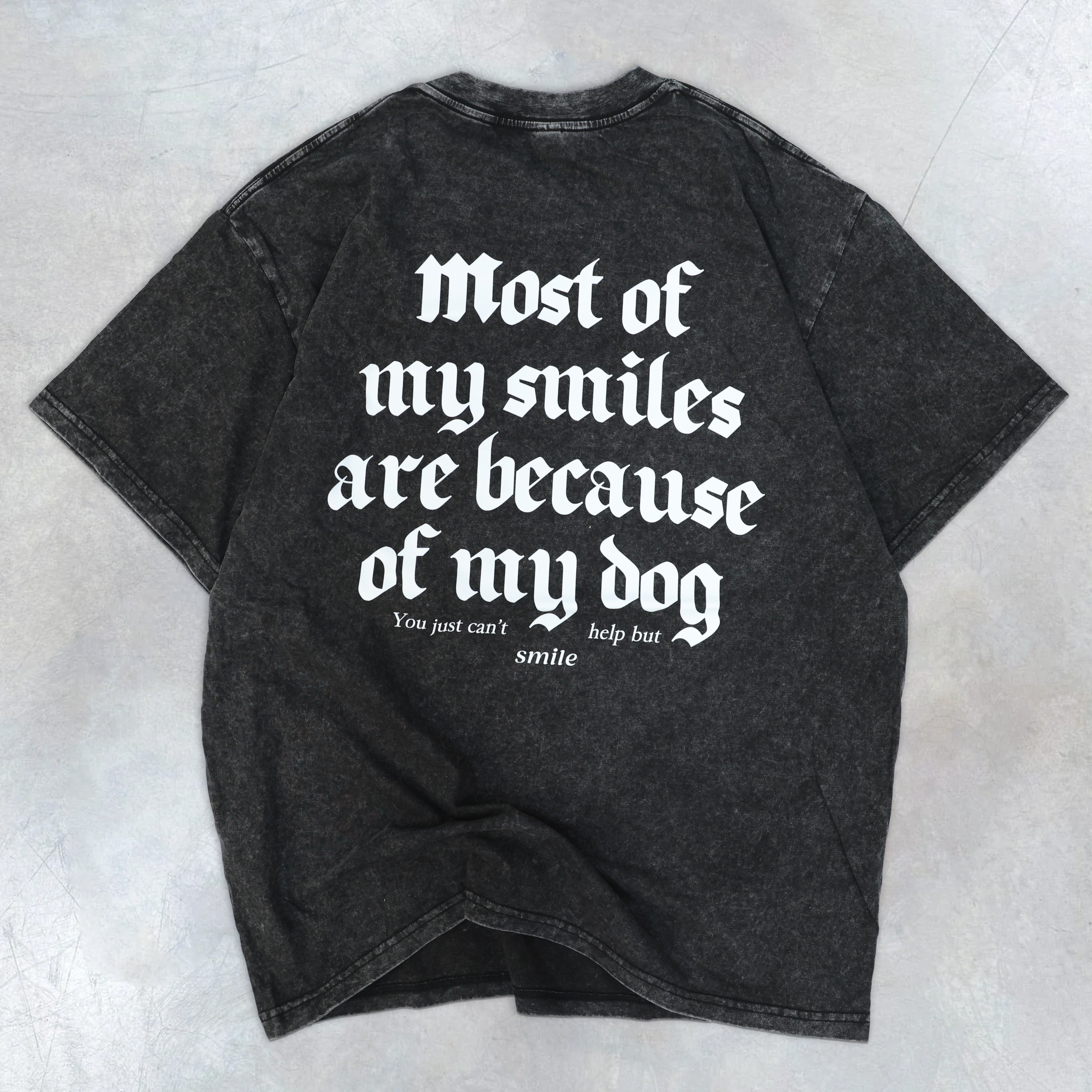 Most Of My Smiles Are Because Of My Dog Washed Unisex Tee