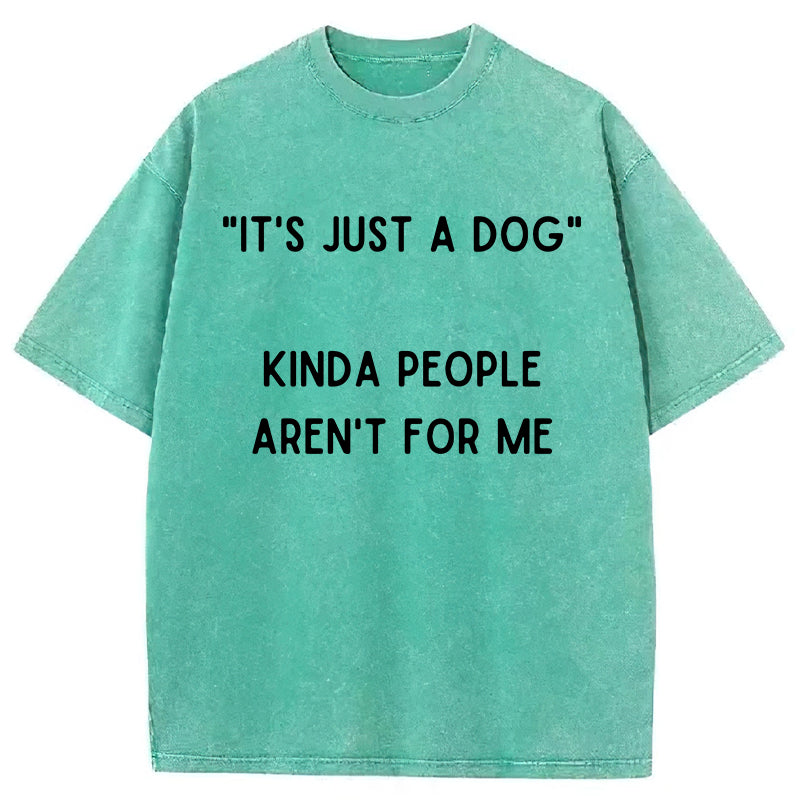 "It's Just A Dog" Washed Unisex Tee