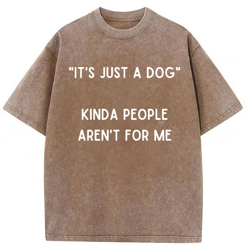 "It's Just A Dog" Washed Unisex Tee
