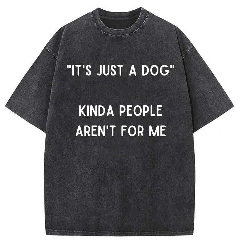 "It's Just A Dog" Washed Unisex Tee