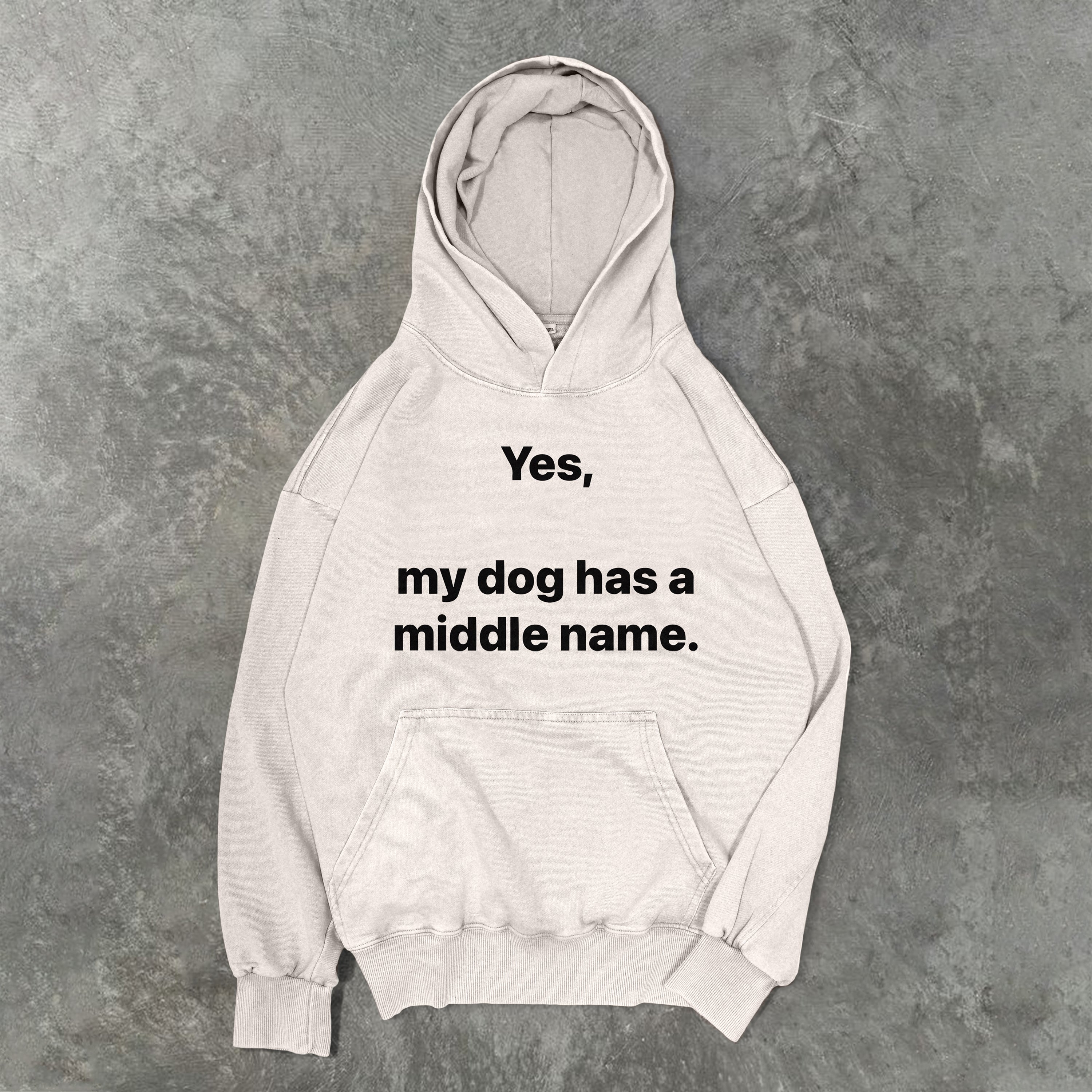 Yes My Dog Has A Middle Name Washed Unisex Hoodie