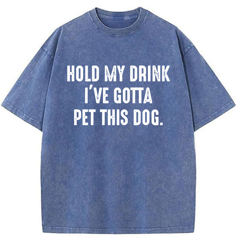 I've Gotta Pet This Dog Washed Unisex Tee