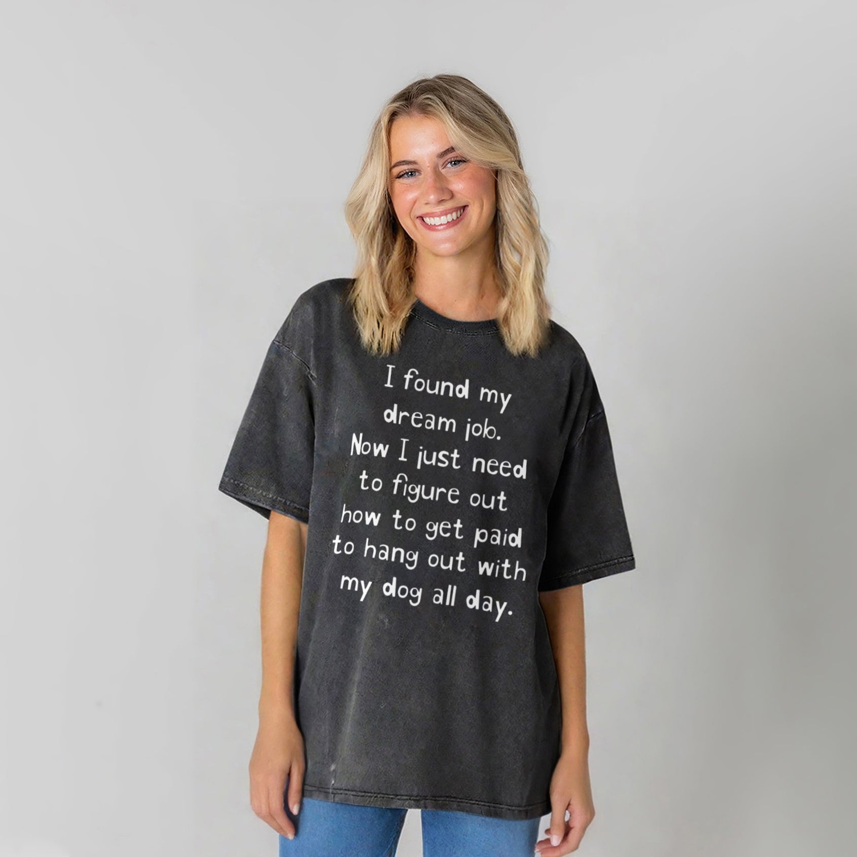 I Found My Dream Job Washed Unisex Tee