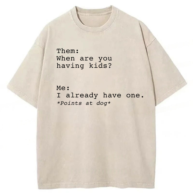 I Already Have One Washed Unisex Tee