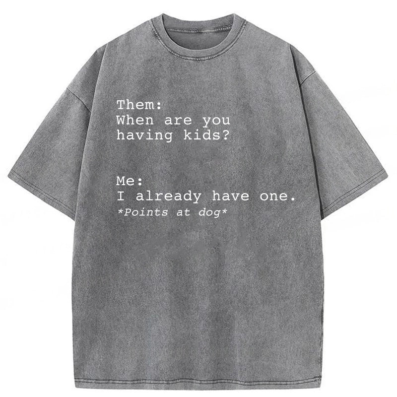 I Already Have One Washed Unisex Tee