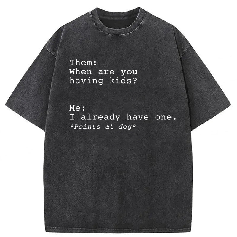I Already Have One Washed Unisex Tee