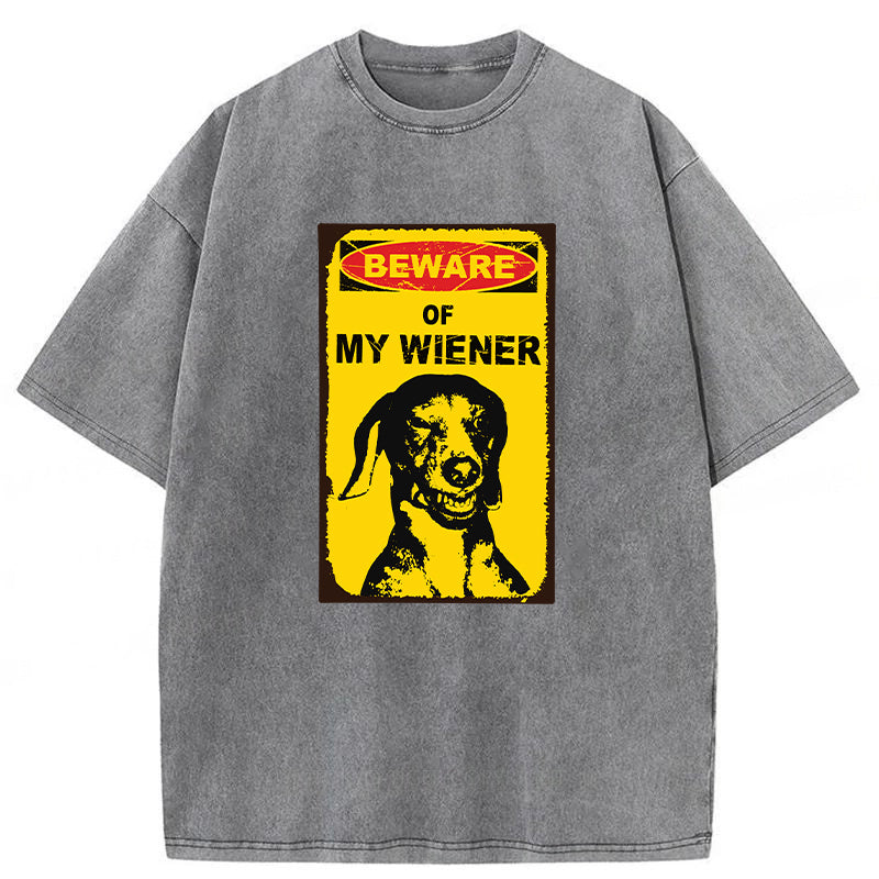 Beware Of My Wiener Washed Unisex Tee