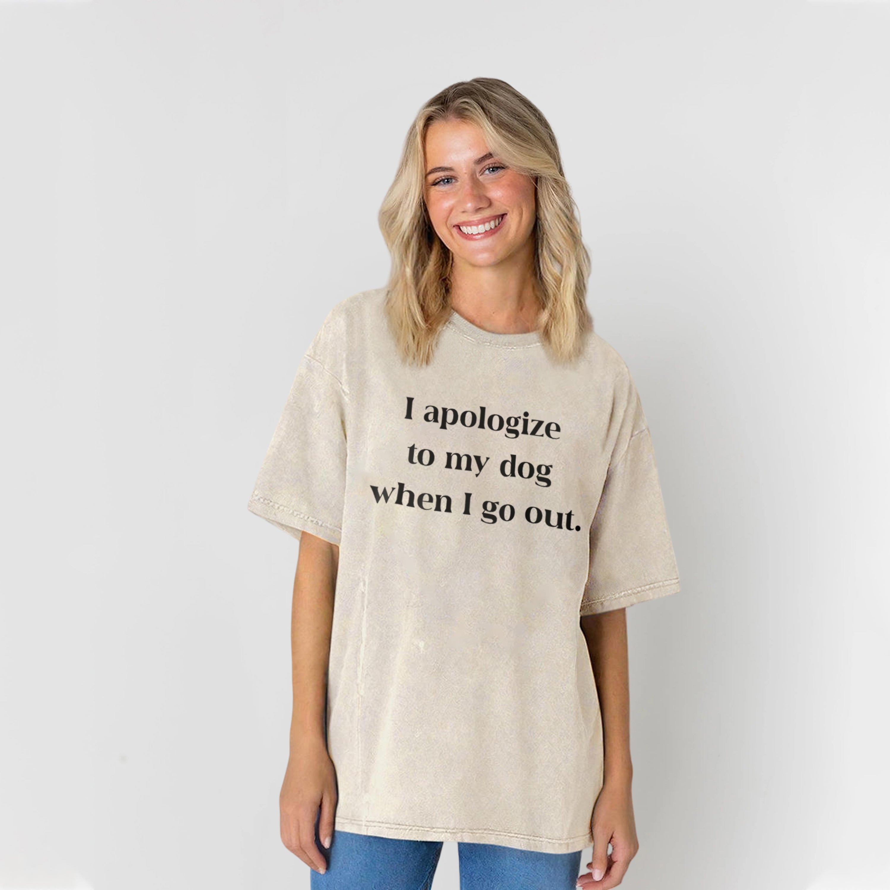 I Apologize To My Dog When I Go Out Washed Unisex Tee