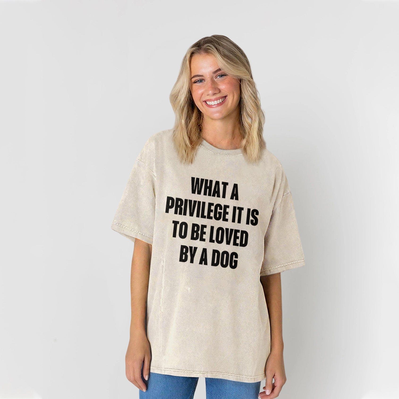 What A Privilege It Is To Be Loved By A Dog Washed Unisex Tee