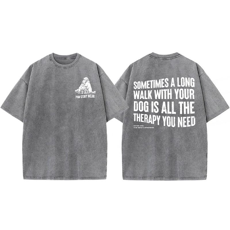 A Long Walk With Your Dog Is All The Therapy You Need Washed Unisex Tee