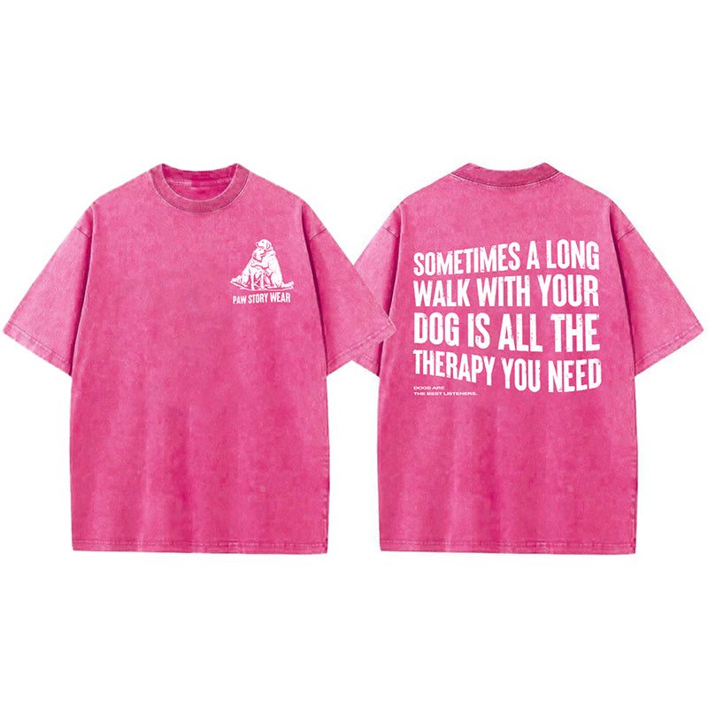A Long Walk With Your Dog Is All The Therapy You Need Washed Unisex Tee