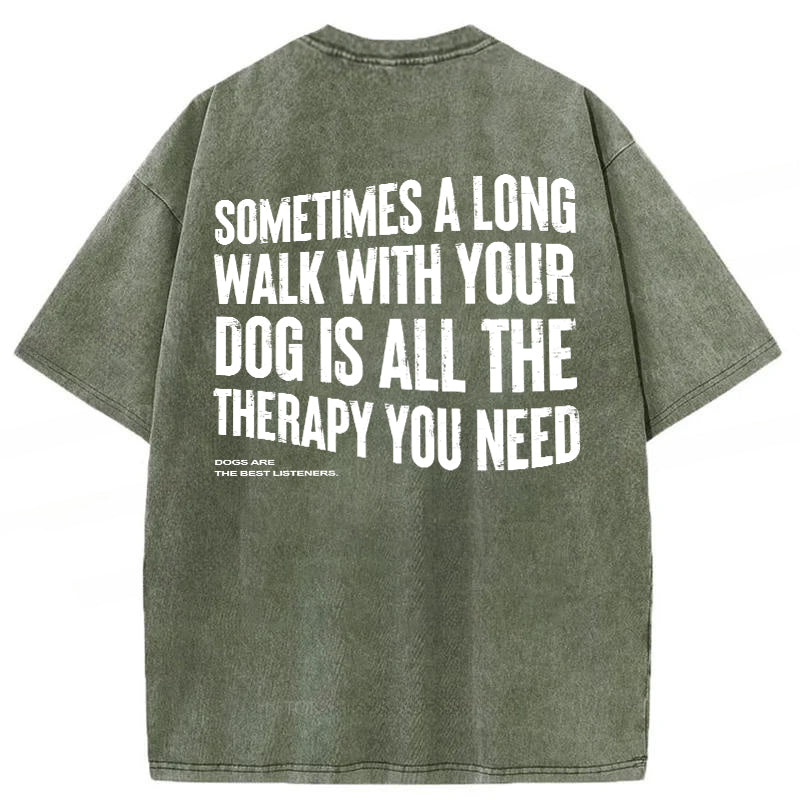 A Long Walk With Your Dog Is All The Therapy You Need Washed Unisex Tee