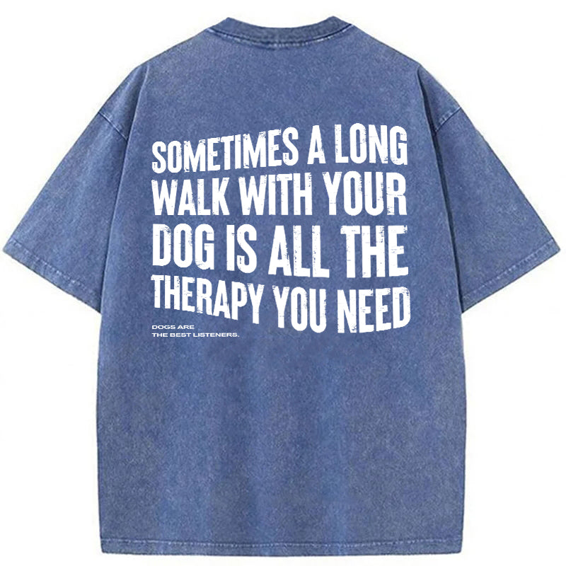 A Long Walk With Your Dog Is All The Therapy You Need Washed Unisex Tee