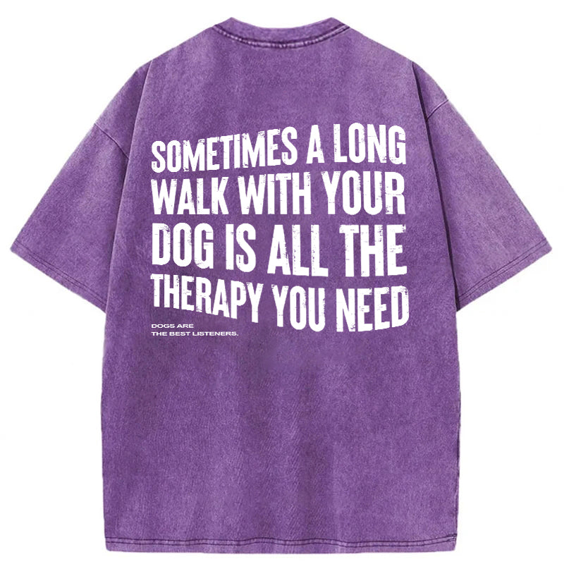 A Long Walk With Your Dog Is All The Therapy You Need Washed Unisex Tee