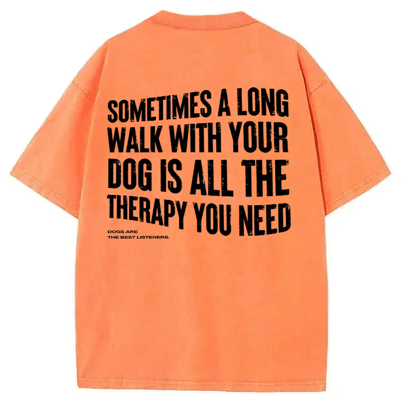 A Long Walk With Your Dog Is All The Therapy You Need Washed Unisex Tee