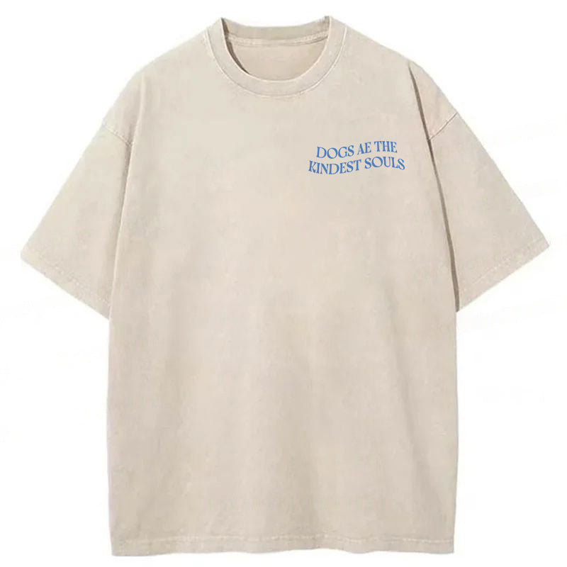 Dogs Ae The Kindest Souls Washed Unisex Tee