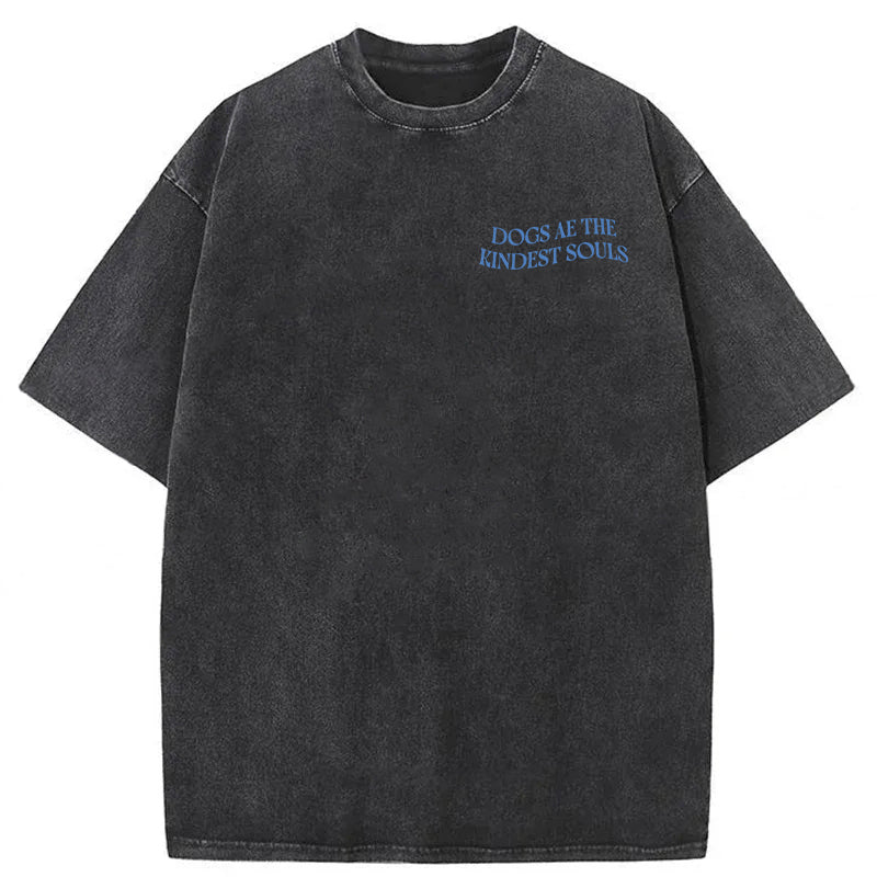 Dogs Ae The Kindest Souls Washed Unisex Tee
