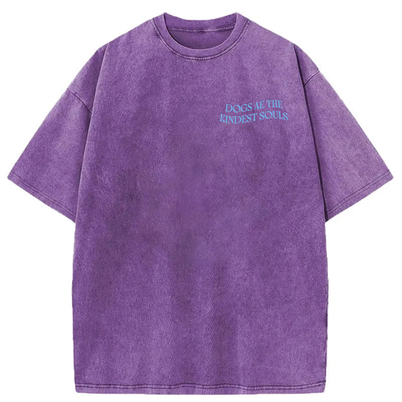 Dogs Ae The Kindest Souls Washed Unisex Tee