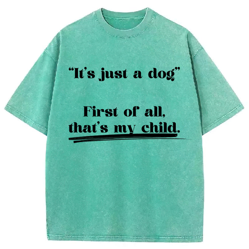 First Of All That's My Child Washed Unisex Tee