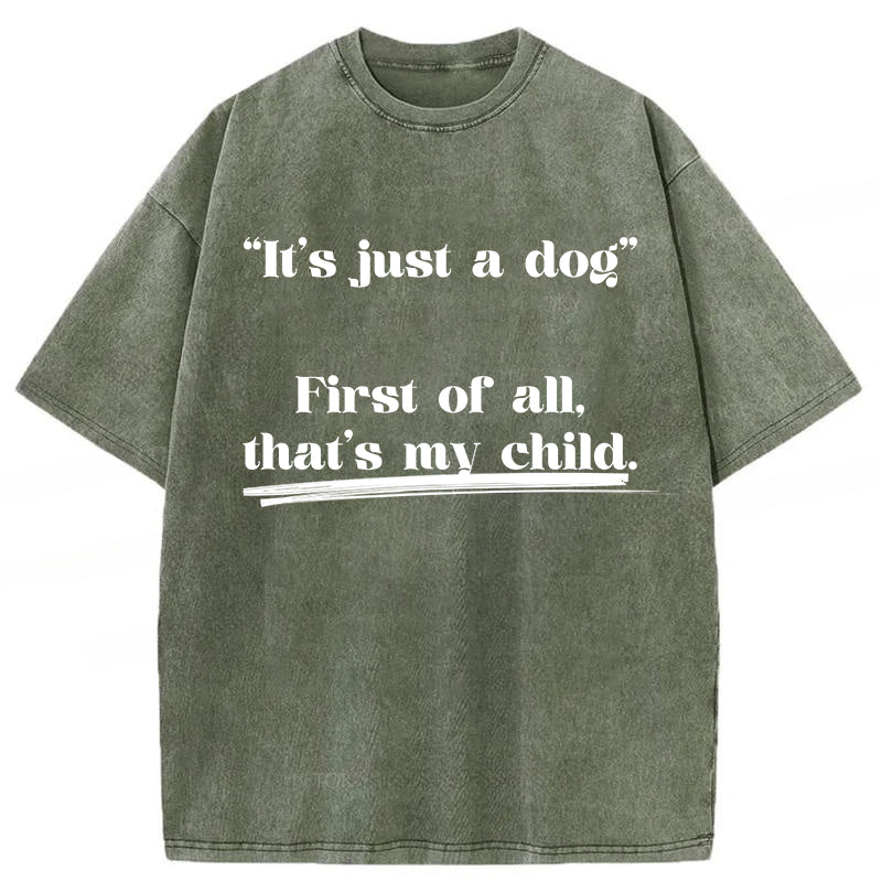First Of All That's My Child Washed Unisex Tee