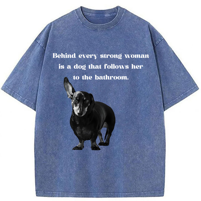 Behind Every Strong Woman Is A Dog Washed Unisex Tee