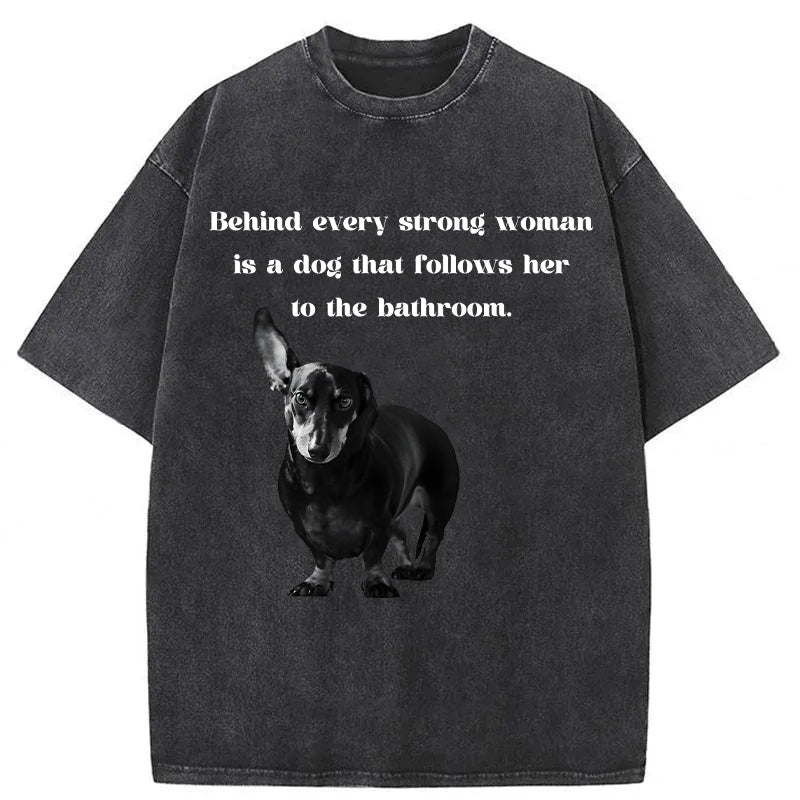Behind Every Strong Woman Is A Dog Washed Unisex Tee