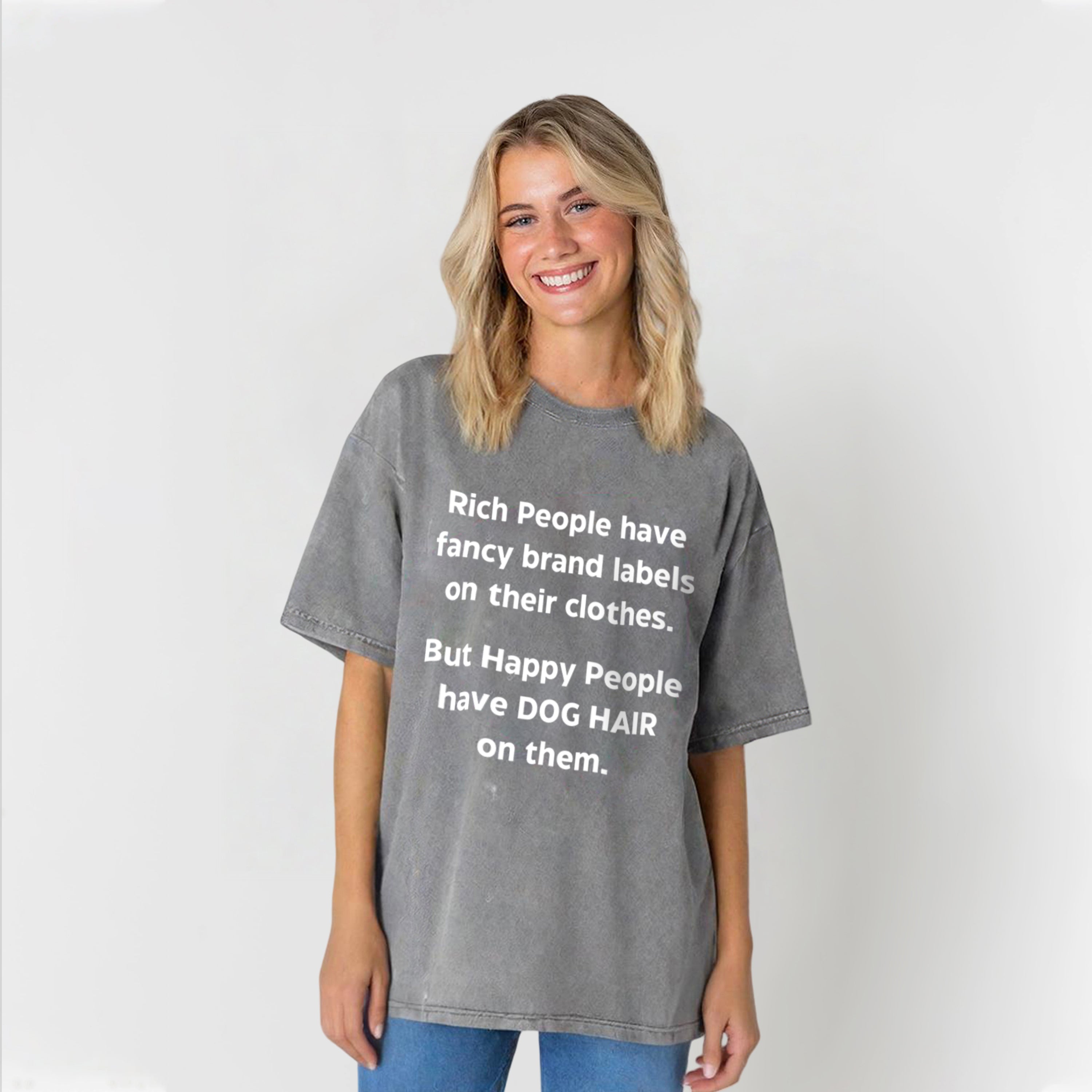 Happy People Have DOG HAIR Washed Unisex Tee